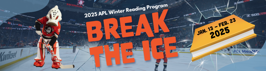 Winter Reading Program: Break the Ice - Monday, Jan. 13 through Friday, Feb. 23.