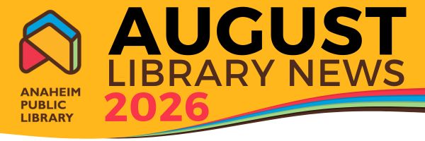 Anaheim Public Library - September 2025 Banner